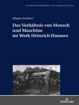 cover image of Das Verhaeltnis von Mensch und Maschine im Werk Heinrich Hausers